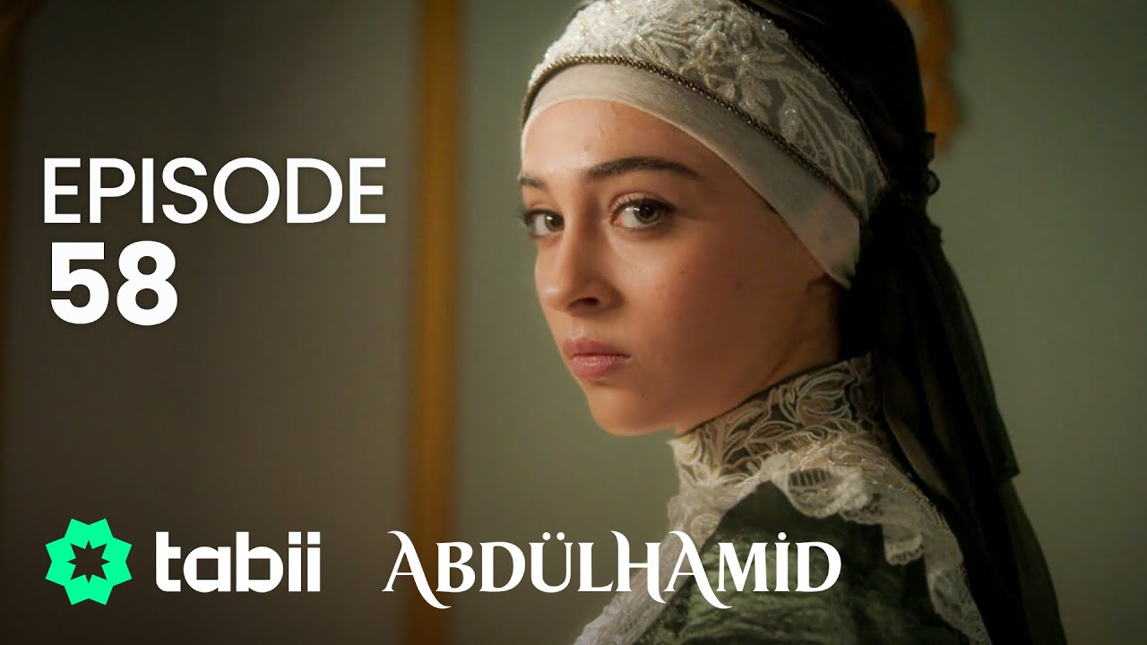 Affiche Abdülhamid Episode 58