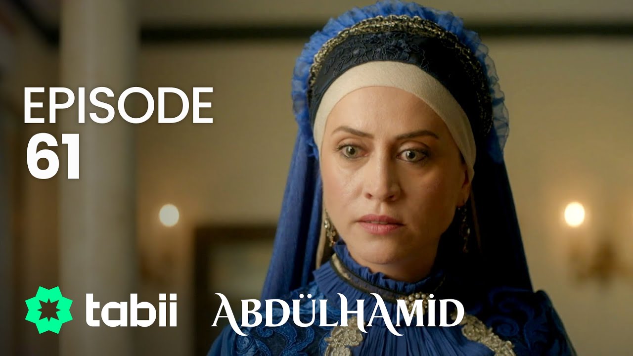 Affiche Abdülhamid Episode 61