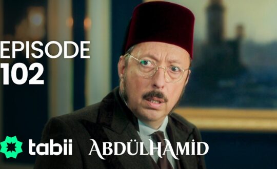 Affiche Abdülhamid Episode 102