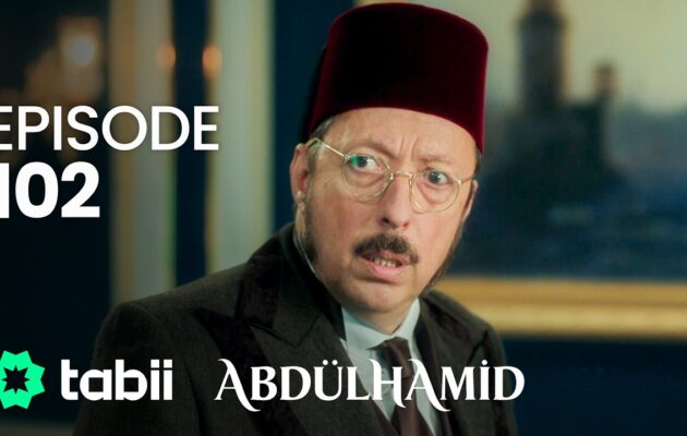 Affiche Abdülhamid Episode 102