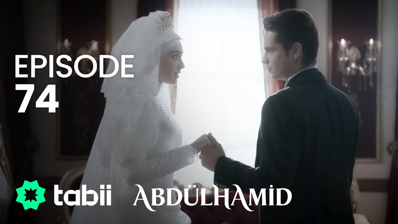 Affiche Abdülhamid Episode 74