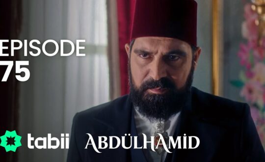 Affiche Abdülhamid Episode 75