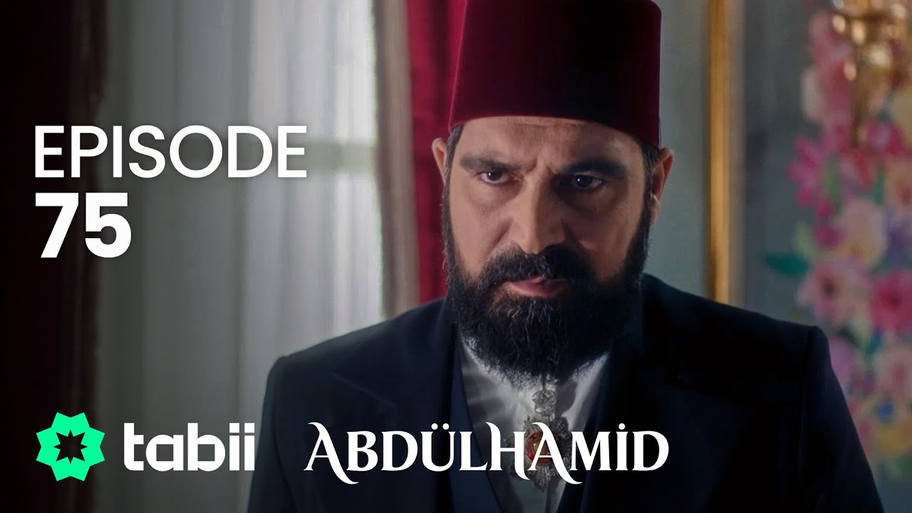 Affiche Abdülhamid Episode 75