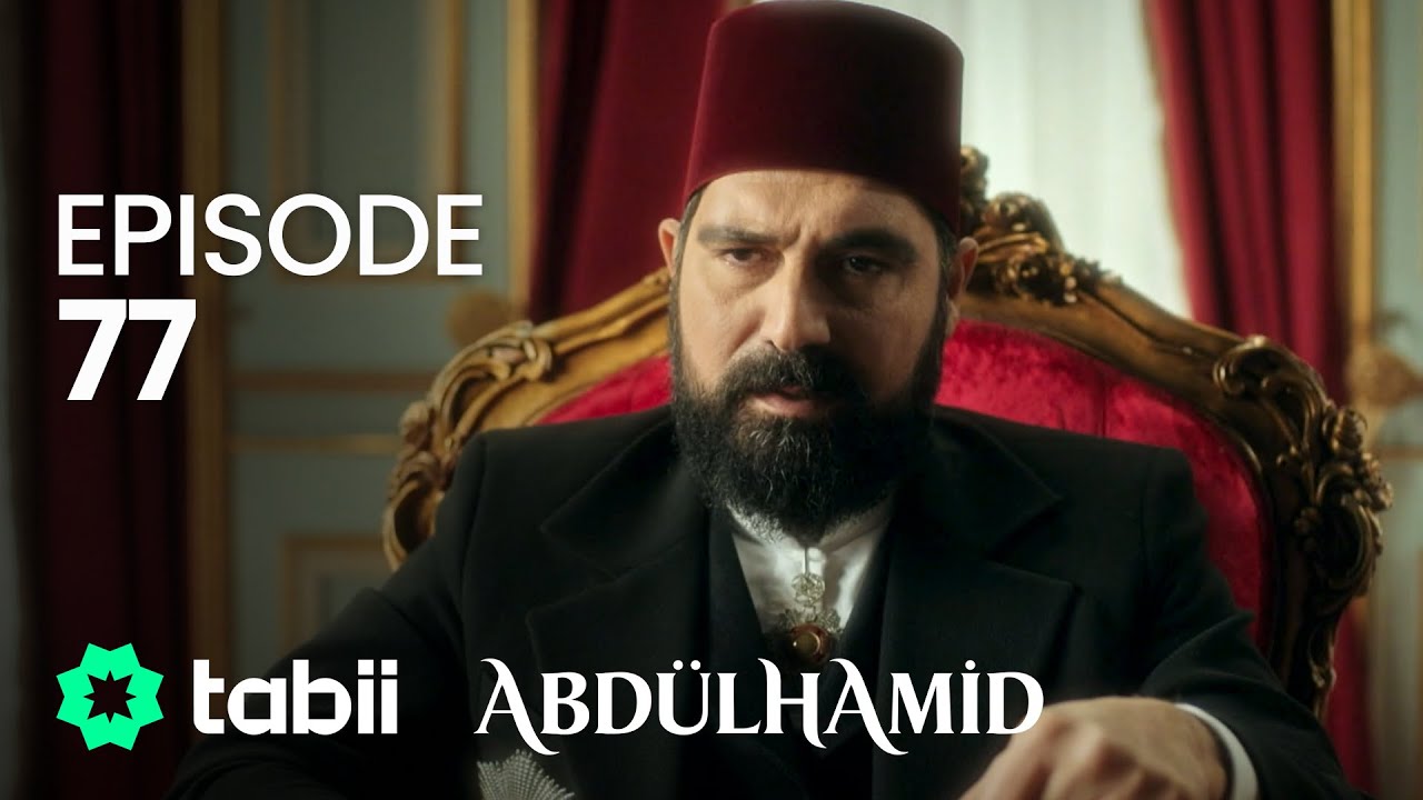Affiche Abdülhamid Episode 77
