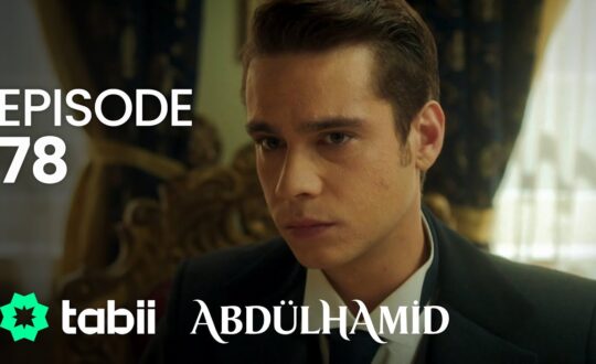 Affiche Abdülhamid Episode 78