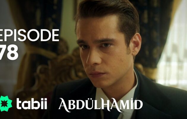 Affiche Abdülhamid Episode 78