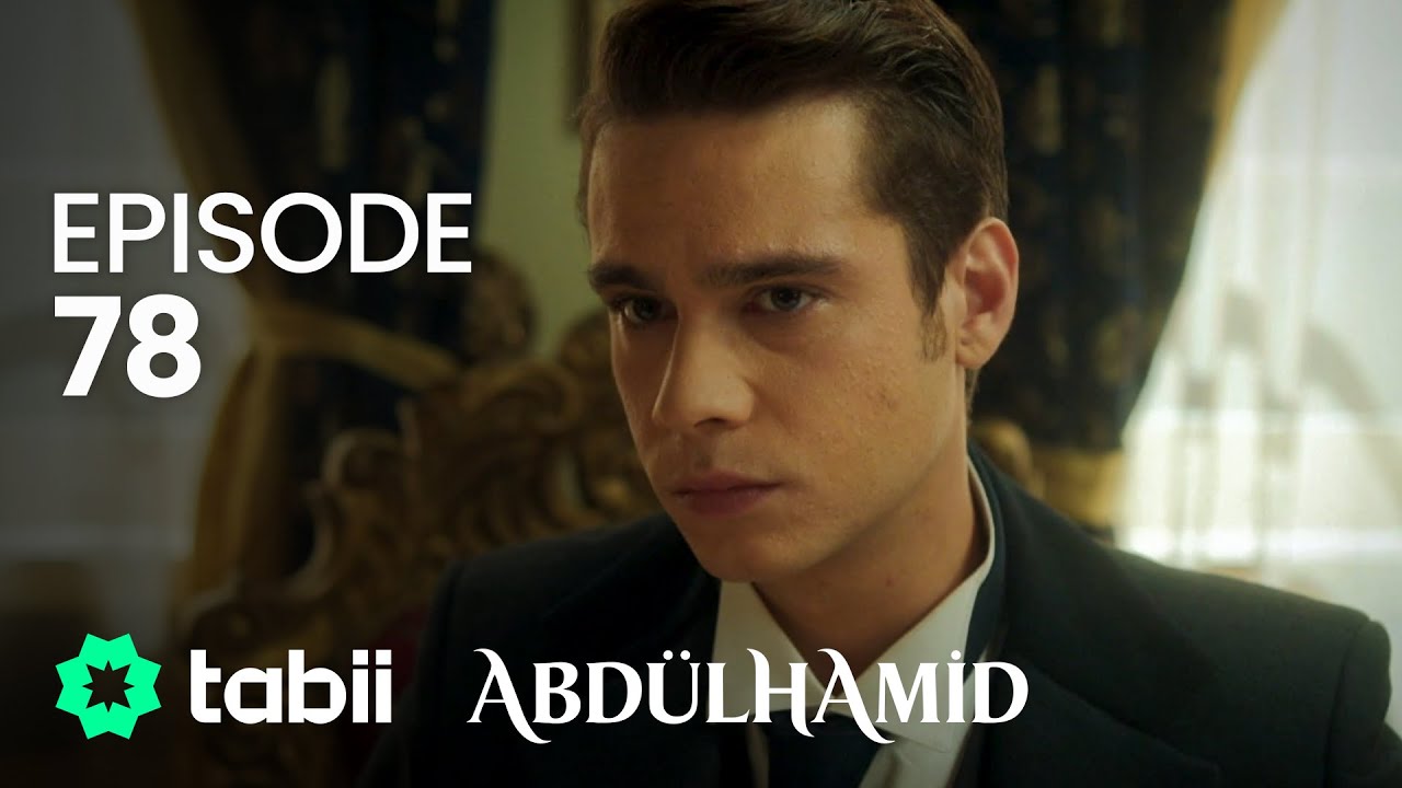 Affiche Abdülhamid Episode 78