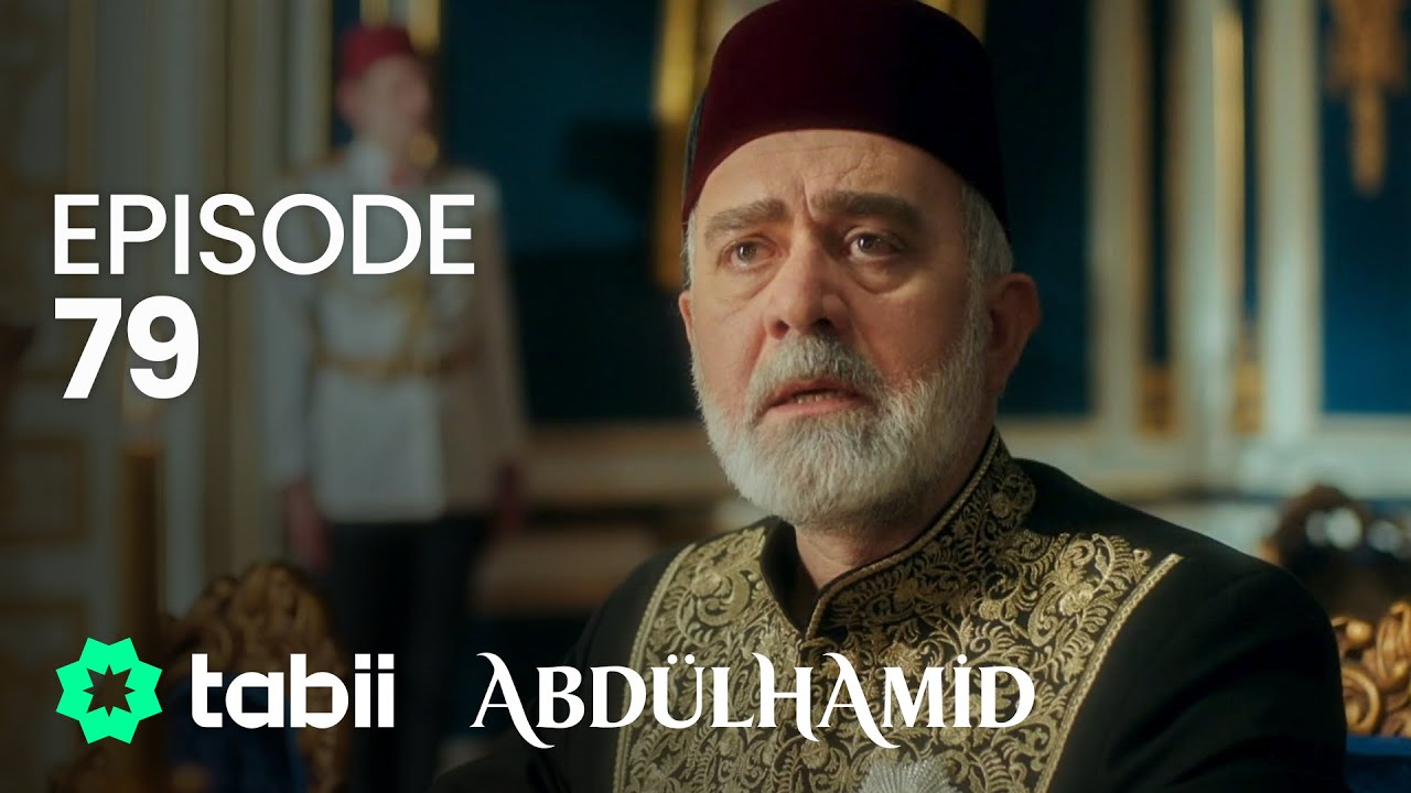 Affiche Abdülhamid Episode 79