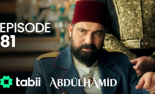 Affiche Abdülhamid Episode 81