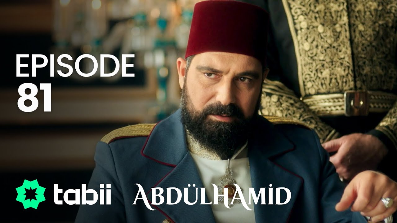 Affiche Abdülhamid Episode 81