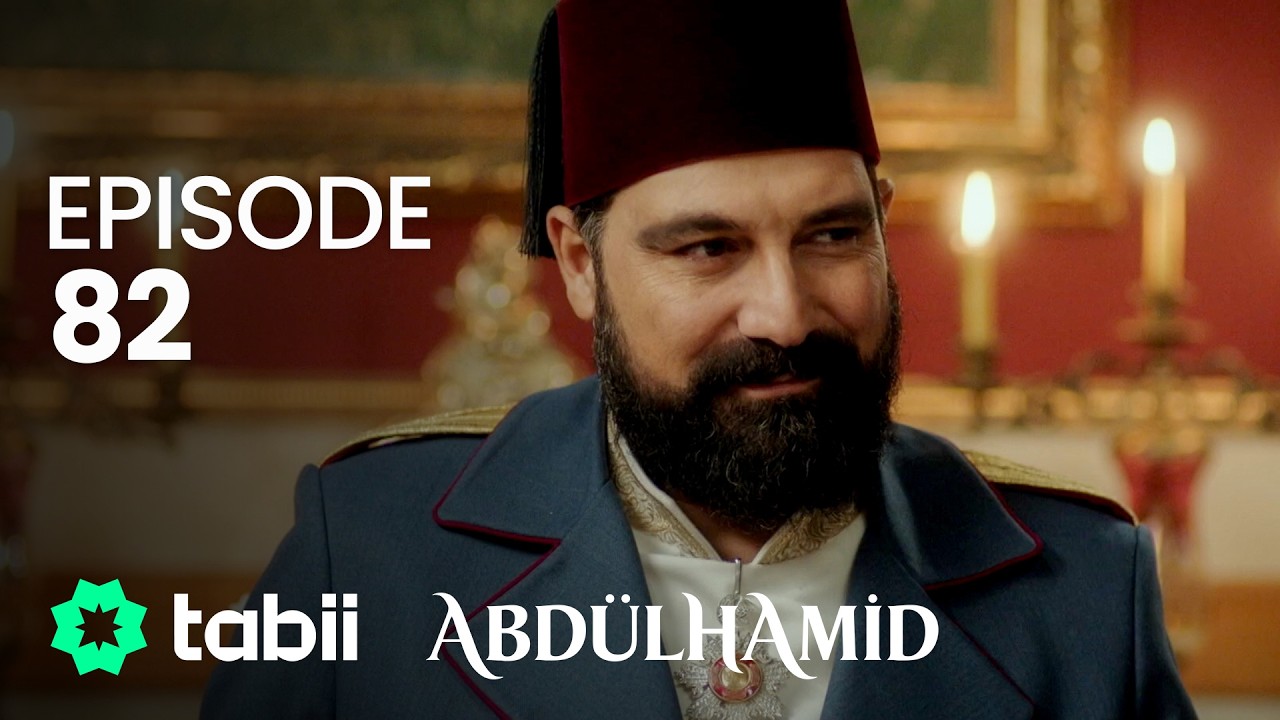 Affiche Abdülhamid Episode 82