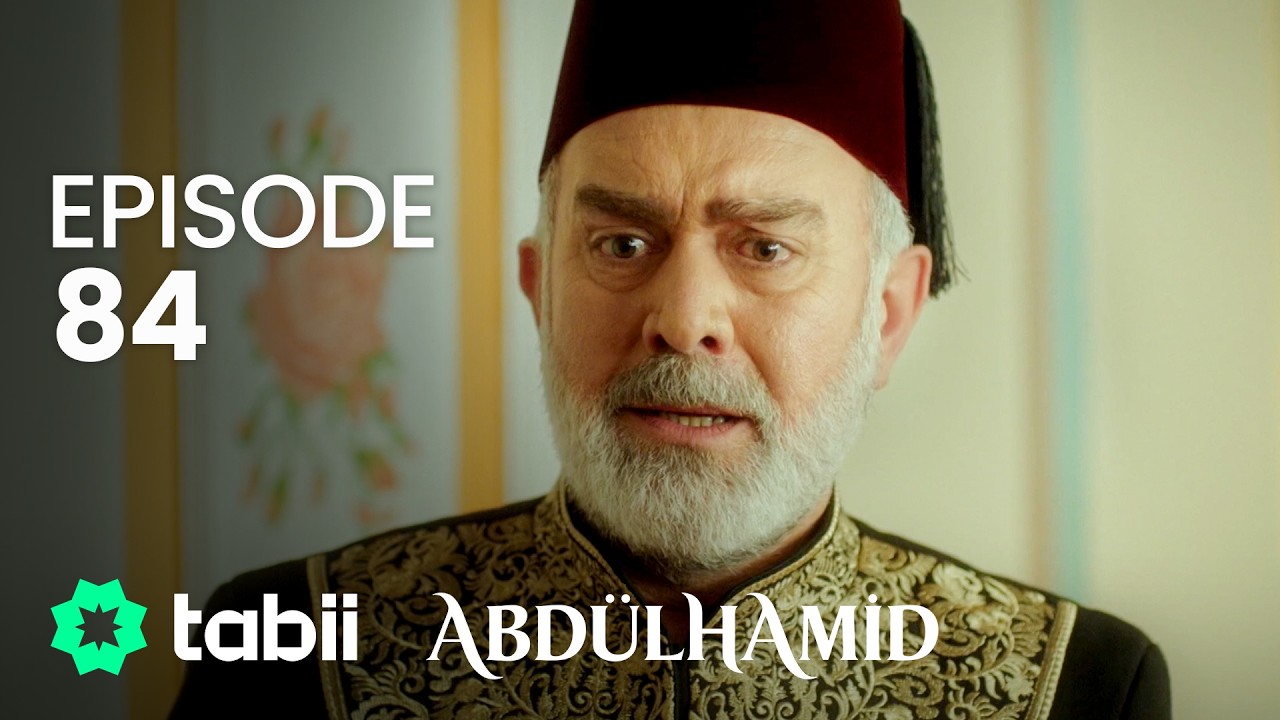 Affiche Abdülhamid Episode 84