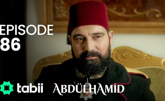 Affiche Abdülhamid Episode 86