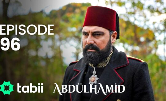 Affiche Abdülhamid Episode 96