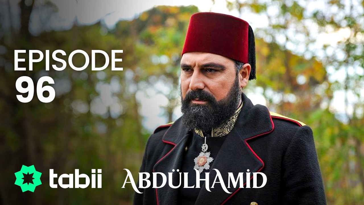 Affiche Abdülhamid Episode 96