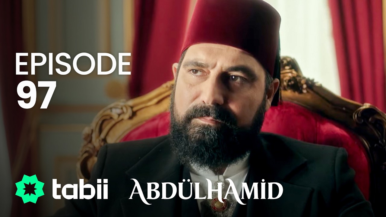 Affiche Abdülhamid Episode 97