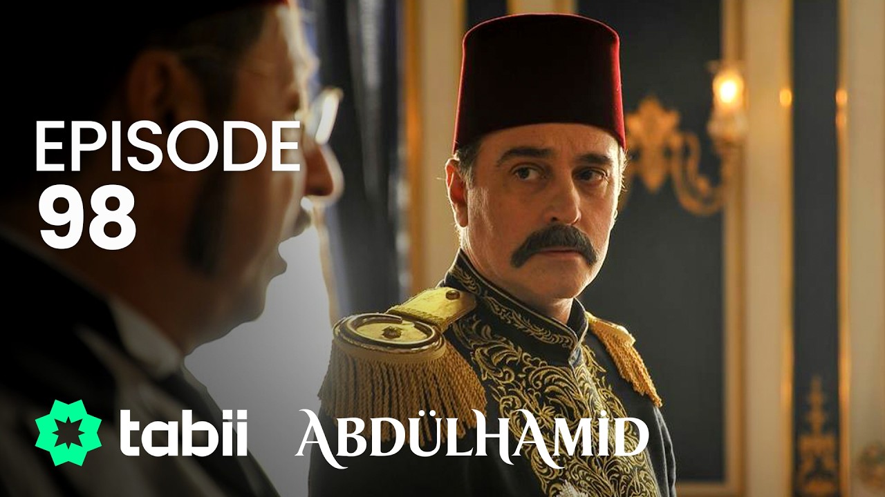 Affiche Abdülhamid Episode 98