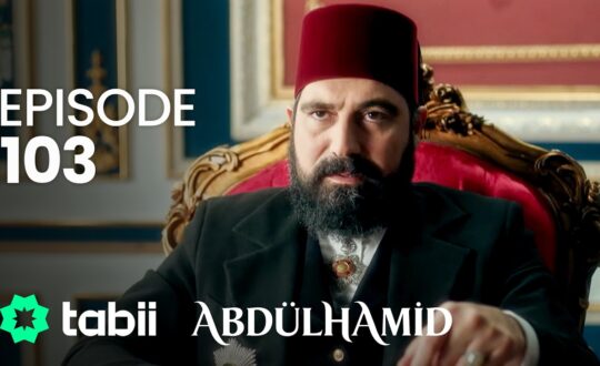 Affiche Abdülhamid Episode 103