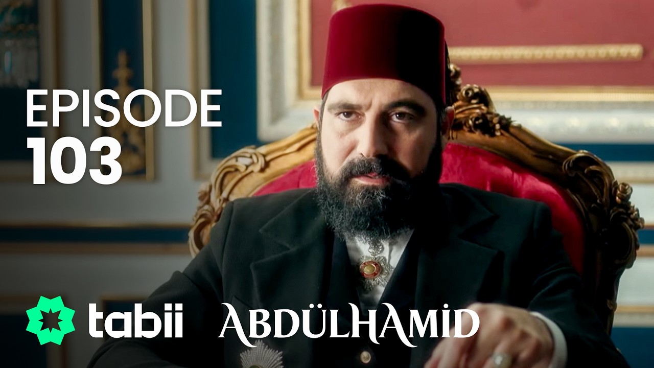 Affiche Abdülhamid Episode 103