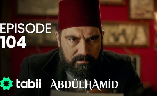 Affiche Abdülhamid Episode 104
