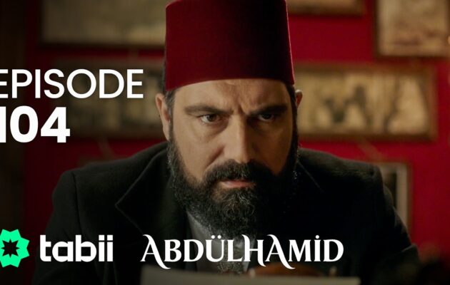 Affiche Abdülhamid Episode 104