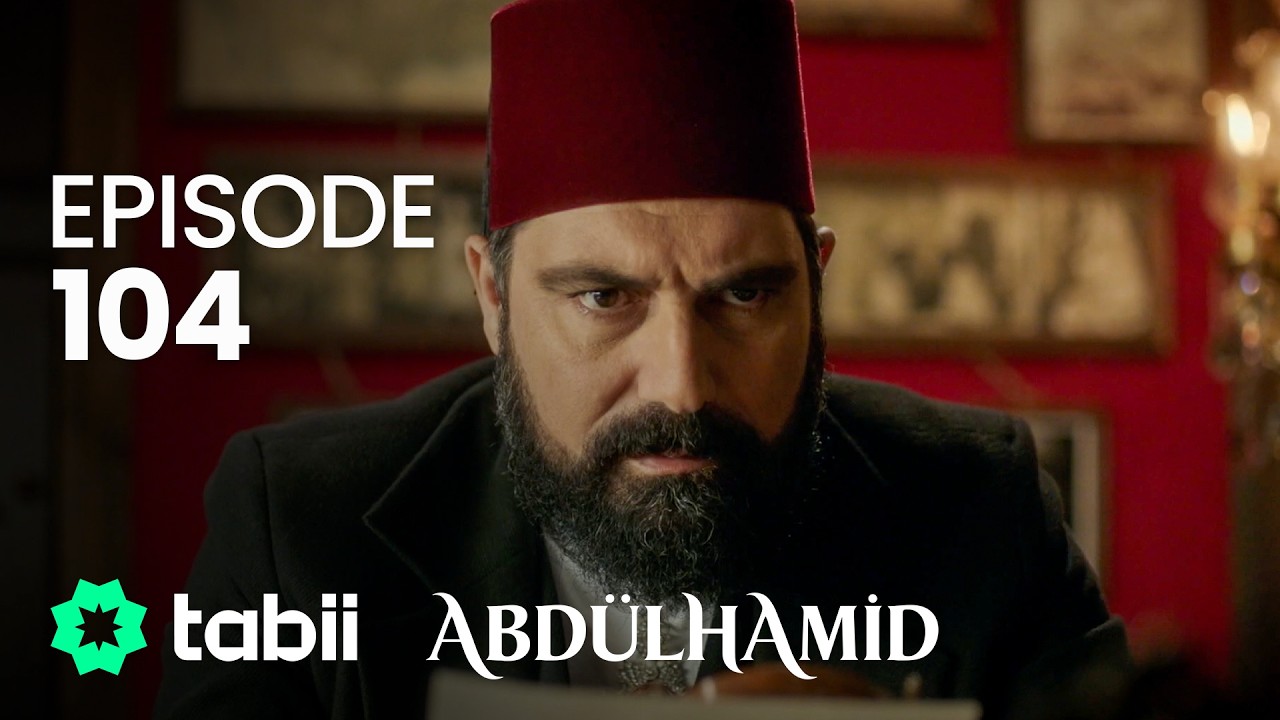 Affiche Abdülhamid Episode 104
