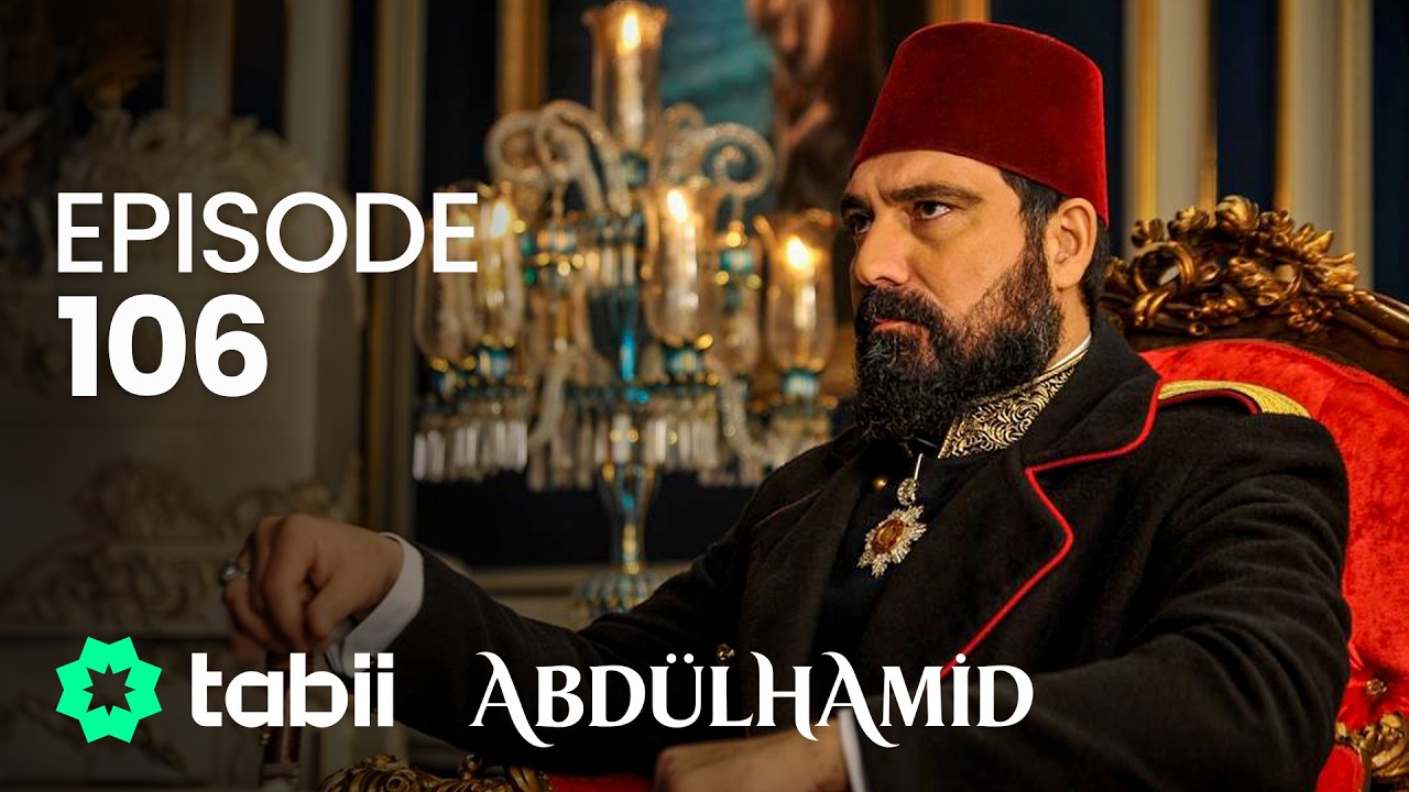 Affiche Abdülhamid Episode 106