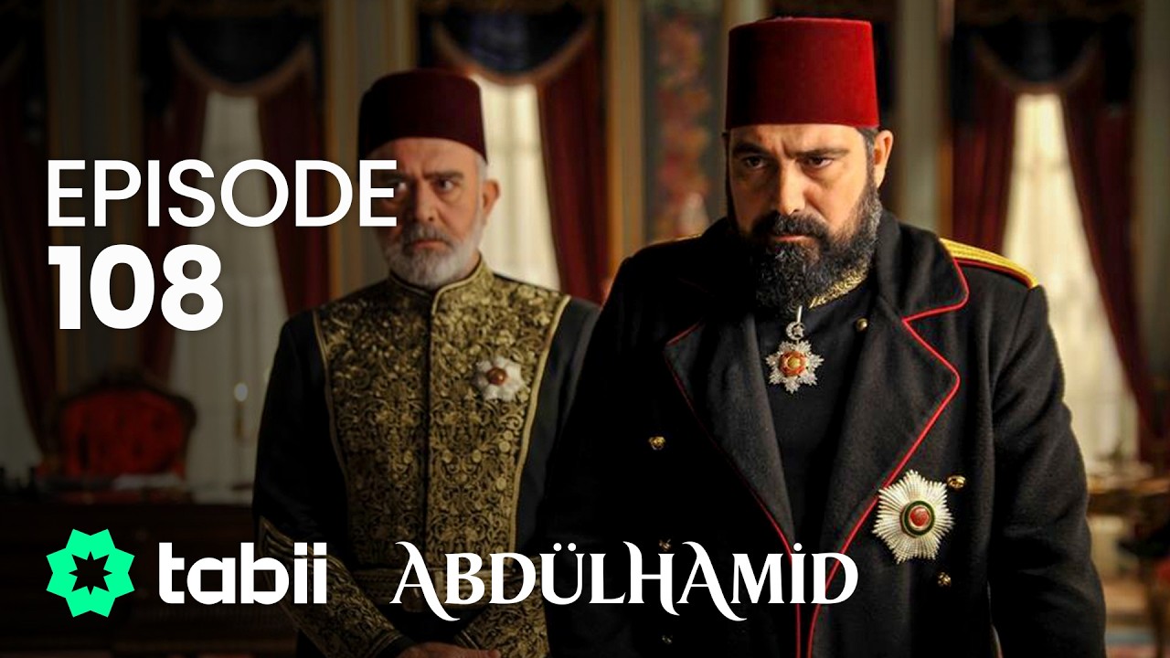 Affiche Abdülhamid Episode 108