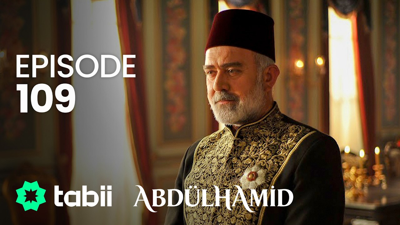 Affiche Abdülhamid Episode 109