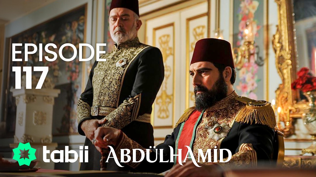 Affiche Abdülhamid Episode 117
